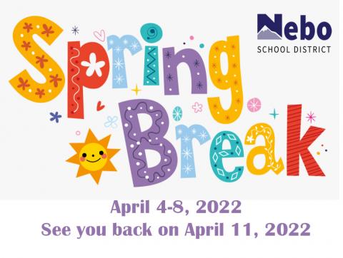 Spring Break April 4-8 2022
