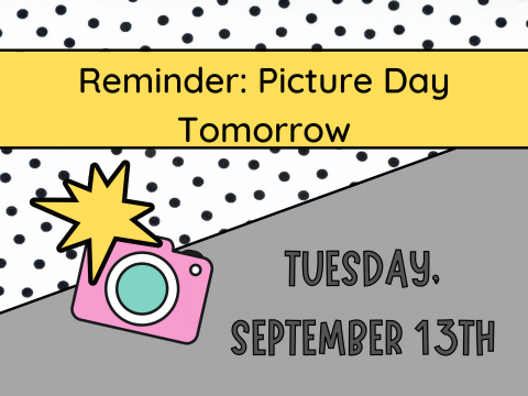 Reminder for picture day tomorrow, Tuesday September 13th