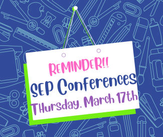 Parent Teacher Conference Reminder for Thursday, March 17th