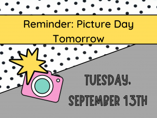 Reminder for picture day tomorrow, Tuesday September 13th
